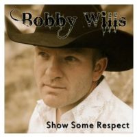 Bobby Wills - Show Some Respect